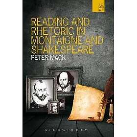 Reading and Rhetoric in Montaigne and Shakespeare
