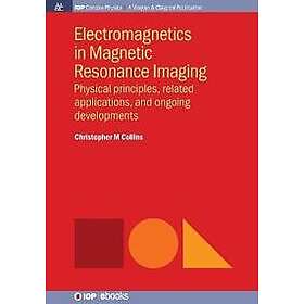 Electromagnetics in Magnetic Resonance Imaging