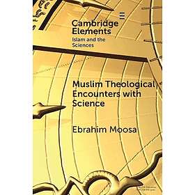 Muslim Theological Encounters with Science