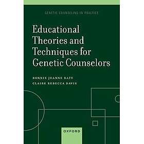 Educational Theories and Techniques for Genetic Counselors