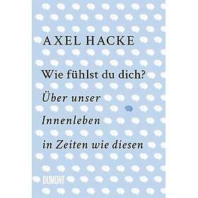 Wie fühlst du dich?