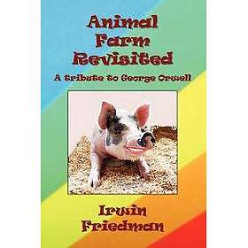 Animal Farm Revisited