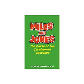 Miles and Jones: The Curse of the Carnivorous Cactuses