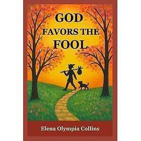 God Favors the Fool