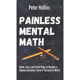 Painless Mental Math