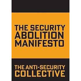 The Security Abolition Manifesto