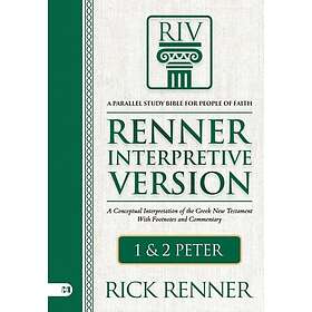 Riv, Renner Interpretive Version: 1 and 2 Peter: A Conceptual Interpretation of the Greek New