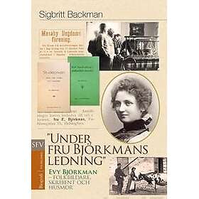 'Under fru Björkmans ledning'