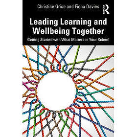 Leading Learning and Wellbeing Together