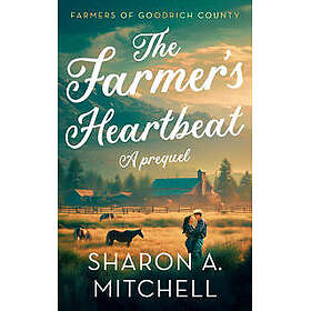 The Farmer’s Heartbeat