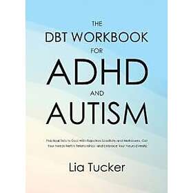 The DBT Workbook for ADHD and Autism