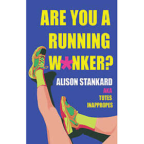 Are You a Running W*nker?