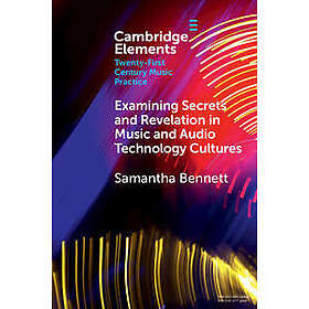 Examining Secrets and Revelation In Music and Audio Technology Cultures