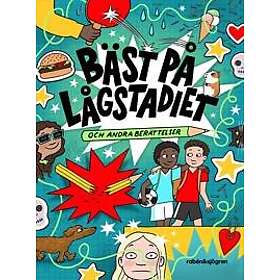 Bäst på lågstadiet och andra berättelser