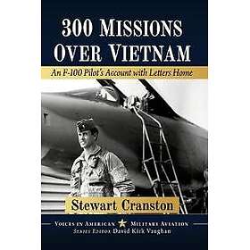 300 Missions Over Vietnam