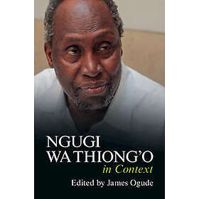 Ngugi wa Thiong'o in Context