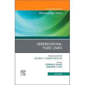 Cerebrospinal Fluid Leaks, An Issue of Otolaryngologic Clinics of North America