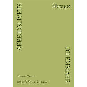 Arbejdslivets dilemmaer STRESS