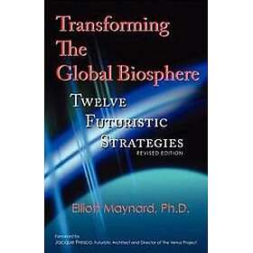 Transforming the Global Biosphere