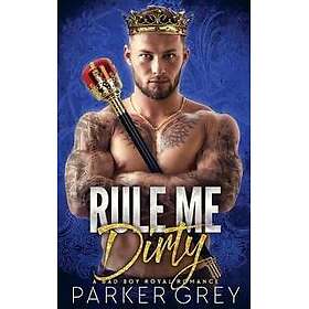 Rule Me Dirty