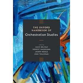Oxford Handbook of Orchestration Studies