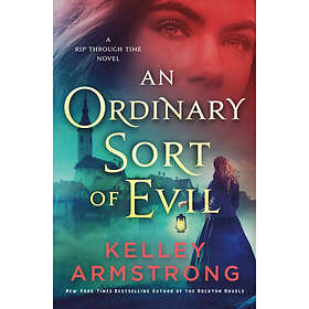 An Ordinary Sort of Evil: A Rip Through Time Novel