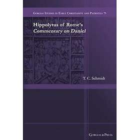 Hippolytus of Rome's Commentary on Daniel
