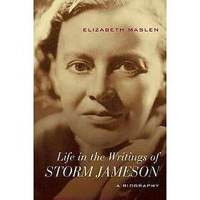 Life in the Writings of Storm Jameson