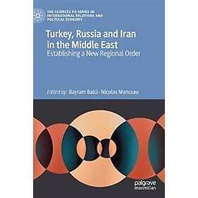 Turkey, Russia and Iran in the Middle East