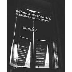 The Encyclopedia of Horror & Suspense Movies Volume V