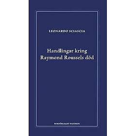 Handlingar kring Raymond Roussels död