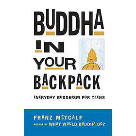 Buddha In Your Backpack