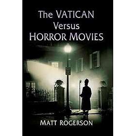 The Vatican Versus Horror Movies