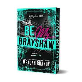 Be My Brayshaw (Deluxe Edition)