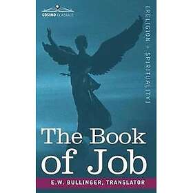 The Book of Job, Including the Oldest Lesson in the World