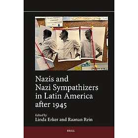 Nazis and Nazi Sympathizers in Latin America after 1945