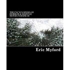 The Encyclopedia of Horror & Suspense Movies Volume III