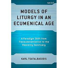 Models of Liturgy in an Ecumenical Age