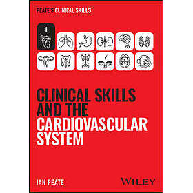 Clinical Skills and the Cardiovascular System