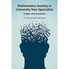 Mathematics Anxiety in University Non-Specialists