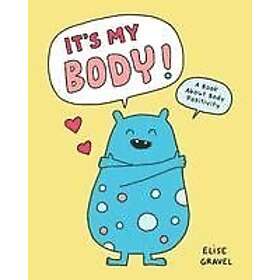 It's My Body!: A Book about Body Positivity