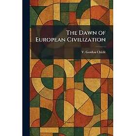 The Dawn of European Civilization