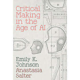 Critical Making in the Age of AI