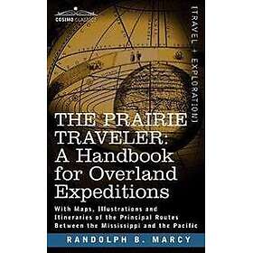 The Prairie Traveler, a Handbook for Overland Expeditions