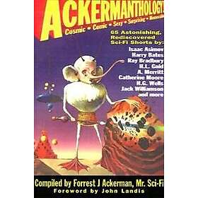 Ackermanthology 65 Astonishing, Rediscovered Sci-Fi Shorts