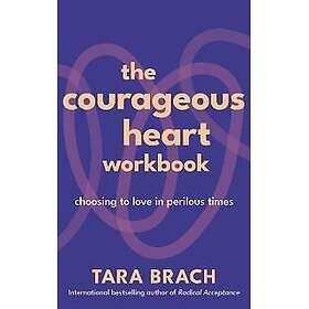 The Courageous Heart Workbook