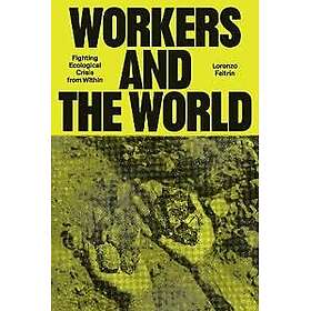 Workers and the World