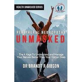 Peripheral Neuropathy Unmasked