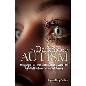 The Dark Side of Autism