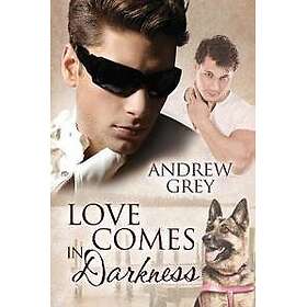 Love Comes in Darkness